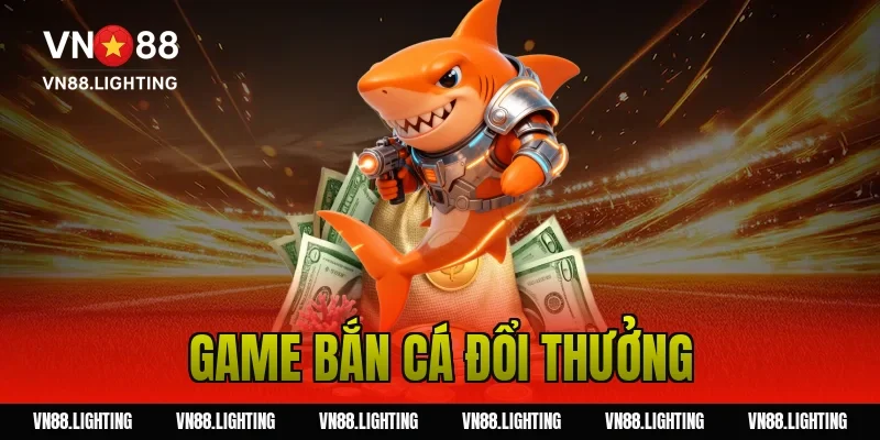Game bắn cá đổi thưởng – Chơi ngay nhận thưởng hấp dẫn 10 Game bắn cá đổi thưởng – Chơi ngay nhận thưởng hấp dẫn