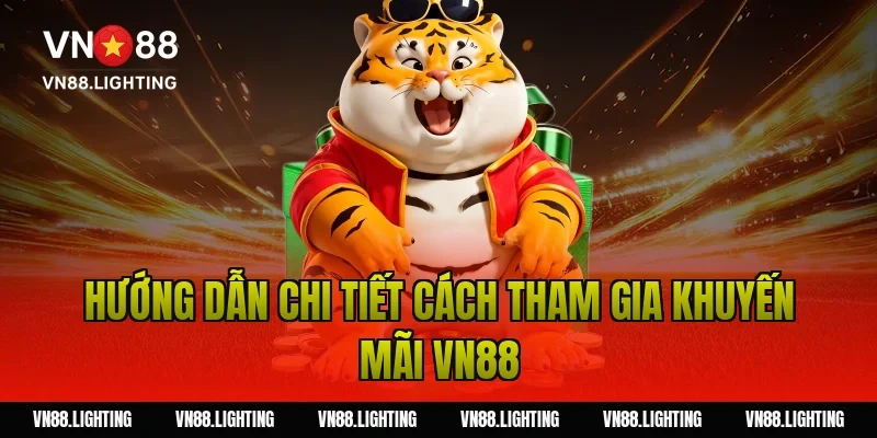 Khuyến Mãi 2 Hướng dẫn chi tiết cách tham gia khuyến mãi VN88