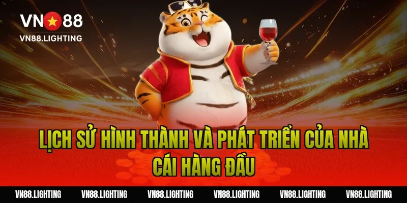 Giới thiệu VN88 – Khám phá nhà cái uy tín hàng đầu 2 Lịch sử hình thành và phát triển của nhà cái hàng đầu