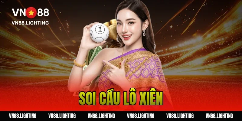 Soi cầu lô xiên – Kinh nghiệm chọn số chuẩn xác 2026 8 Soi cầu lô xiên – Kinh nghiệm chọn số chuẩn xác 2026