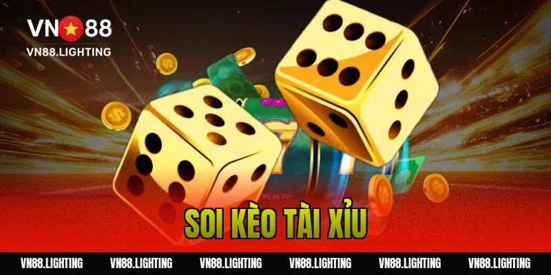 Soi kèo tài xỉu – Bí quyết phân tích chuẩn từ chuyên gia