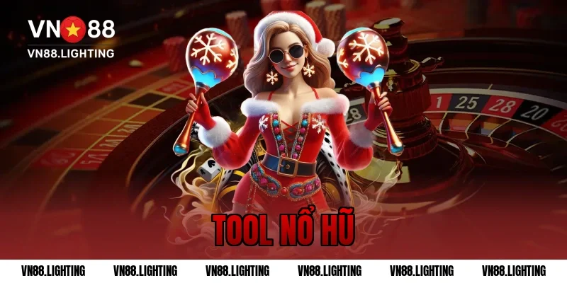 Tool nổ hũ – Giải pháp tối ưu cho game thủ VN88 chuyên nghiệp